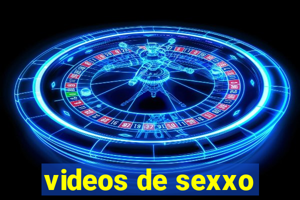 videos de sexxo